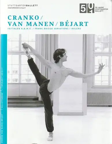 Staatstheater Stuttgart, Stuttgarter Ballett, Vivien Arnold, Matthias Kipp, Ulrich Beuttenmüller (Fotos): Programmheft  BALLETTABEND CRANKO / VAN MANEN / BEJART 27. Juni 2011 Opernhaus Spielzeit 2010 / 2011. 