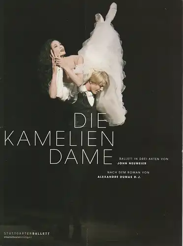 Staatstheater Stuttgart, Stuttgarter Ballett, Andrea Gern, Jörg Skupin, Matthias Kipp: Programmheft BALLETT DIE KAMELIENDAME von JOHN NEUMEIER 6. November 2006 Opernhaus Spielzeit 2006 / 2007. 