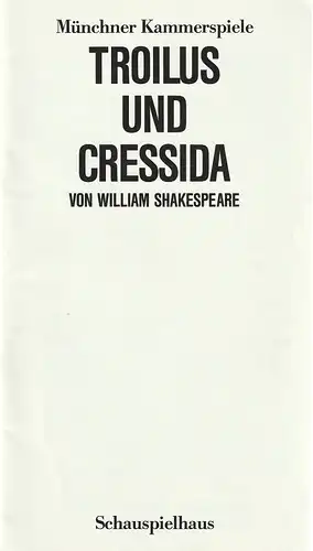 Münchner Kammerspiele, Dieter Dorn, , Michael Wachsmann, Hans-Joachim Ruckhäberle, Oda Sternberg (Fotos): Programmheft William Shakespeare TROILUS UND CRESSIDA Schauspielhaus Spielzeit 1985 / 86 Heft 4 A. 