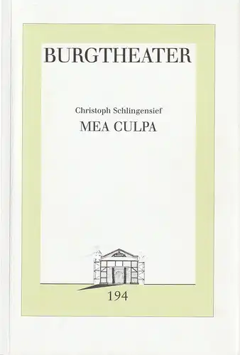 Burgtheater Wien, Klaus Bachler, Carl Hegemann, Henning Nass, Christian Mahlow, Veronika Maurer, Laura Schmidt: Programmheft Uraufführung Christoph Schlingensief MEA CULPA 20. März 2009 Spielzeit 2008 / 2009  Heft 194. 