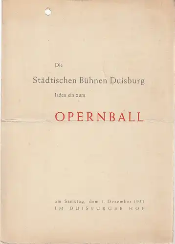 Städtische Bühnen Duisburg: Programmheft Die STÄDTISCHEN BÜHNEN DUISBURG LADEN EIN ZUM OPERNBALL  1. Dezember 1951 im Duisburger Hof. 