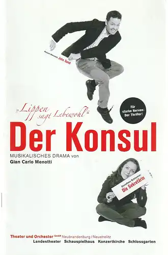 Theater und Orchester Neubrandenburg / Neustrelitz, Wilhelm Denne, Wolfgang Lachnitt, Lür Jaenike: Programmheft Gian Carlo Menotti DER KONSUL Premiere 27. April 2013 Landestheater Neustrelitz Spielzeit 2012 / 13 Heft 10. 