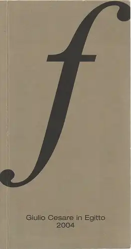 Innsbrucker Festwochen der Alten Musik, Sarah Wilson, Carsten Hinrichs, Waltraud Waitz, Siri Kohl, Leopoldine Schwarz: Programmheft Antonio Sartorio GIULIO CESARE IN EGITTO Premiere 25. August 2004. 