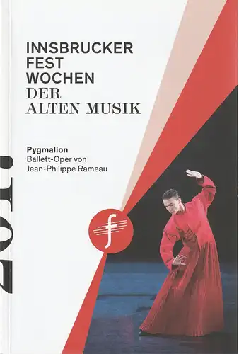 Innsbrucker Festwochen der Alten Musik, Markus Lutz, Rainer Lepuschitz: Programmheft Jean-Philippe Rameau PYGMALION Premiere 20.08.2017 Tiroler Landestheater. 