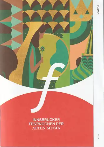 Innsbrucker Festwochen der Alten Musik, Markus Lutz, Christian Moritz-Bauer, Maria Scheunpflug: Programmheft Bernardo Pasquini IDALMA Premiere 6. August 2021. 