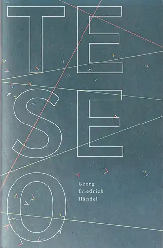 Staatsoper Stuttgart, Albrecht Puhlmann, Angela Beuerle, Martin Sigmund (Probenfotos): Programmheft Georg Friedrich Händl TESEO Premiere 2. Mai 2009 Spielzeit 2008 / 2009. 