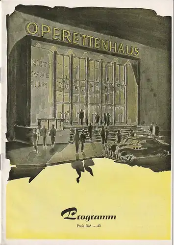 Operettenhaus Hamburg: Programmheft Carl Millöcker DER BETTELSTUDENT März / April 1955. 