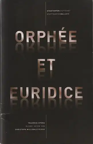 Staatsoper Stuttgart und Stuttgarter Ballett, Albrecht Puhlmann, Reid Anderson, Sergio Morabito, Andrea Gern, Jörg Skupin, Ulrich Beuttenmüller (Probenfotos): Programmheft BALLETT Christoph Willibald Gluck ORPHEE ET.. 