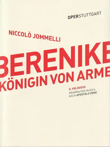 Oper Stuttgart, Jossi Wieler, Sergio Morabito, Ann-Christine Mecke, Patrick Hahn, Hanna Kneißler: Programmheft Niccolo Jommelli BERENIKE, KÖNIGIN VON ARMENIEN Premiere 15. Februar 2015 Spielzeit 2014 / 2015. 