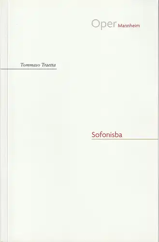 Nationaltheater Mannheim, Oper, Regula Gerber, Roland Quitt: Programmheft Tommaso Traetta SOFONISBA Premiere 25. Februar 2006 227. Spielzeit 2005 / 2006. 