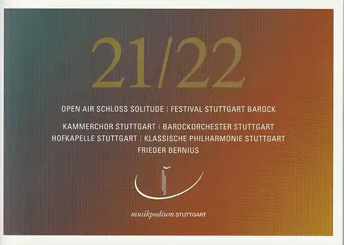 Musik Podium Stuttgart, Frieder Bernius, Mirjam Brose, Birgit Meilchen, Christel Köhle-Hezinger, Günter Ludwig Design: Programmheft 21 / 22 musikpodium STUTTGART Spielzeitheft. 