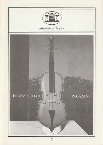 Stadttheater Giessen, Reinald Heissler-Remy, Gerd Hüttenhofer: Programmheft Franz Lehar PAGANINI Premiere 16. Dezember 1984 Spielzeit 1984 / 85 Heft 7. 