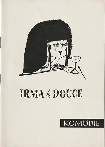 Komödie ( am Kurfürstendamm ), Hans Wölffer, Brigitte Wenkel: Programmheft Alexandre Breffort IRMA LA DOUCE 23. Mai 1962. 