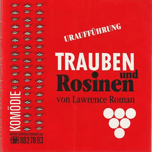 Komödie, Direktion Wölffer, Brigitte Wölffer-Wenkel, Binder / Thiele (Probenfotos): Programmheft Uraufführung Lawrence Roman TRAUBEN UND ROSINEN Spielzeit 1992 / 1993. 