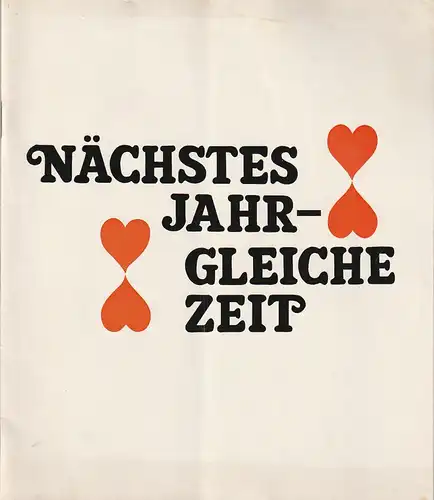 Komödie Direktion Wölffer, Brigitte Wölffer-Wenkel, Wolfgang H. Koch (Fotos): Programmheft Deutsche Erstaufführung Bernard Slade NÄCHSTES JAHR - GLEICHE ZEIT Spielzeit 1976 / 77. 