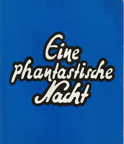 Theater am Kurfürstendamm, Direktion Wölffer, Brigitte Wölffer-Wenkel, Wolfgang H. Koch (Fotos): Programmheft Deutsche Erstaufführung Jerome Chodorov EINE PHANTASTISCHE NACHT Spielzeit 1976 / 77 Dezember. 