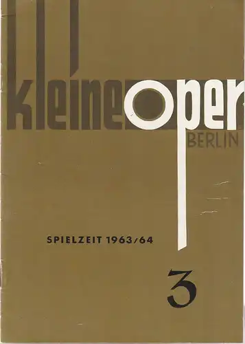 Kleine Oper Berlin, Udo Esselun, Hans-Peter Fritsch: Programmheft Albert Lortzing DER WAFFENSCHMIED Spielzeit 1963 / 64 Heft 3. 