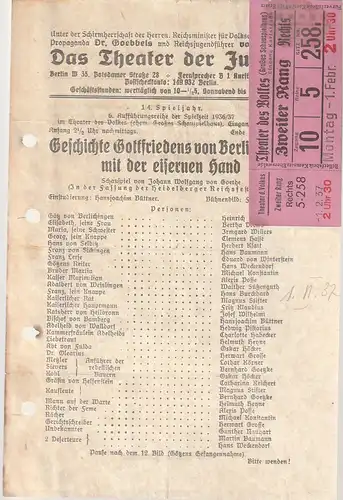Das Theater der Jugend: Theaterzettel Johann Wofgang von Goethe GESCHICHTE GOTTFRIEDENS VON BERLICHINGEN MIT DER EISERNEN HAND Spielzeit 1936 / 37. 