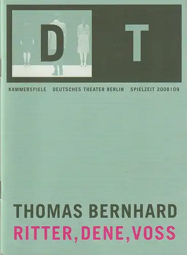 Deutsches Theater Berlin, Oliver Reese, Jochen Thermann, Sophia Paeslack: Programmheft Thomas Bernhard RITTER, DENE, VOSS Premiere 31. Oktober 2008 Kammerspiele 126. Spielzeit 2008 / 09 Nr. 5. 