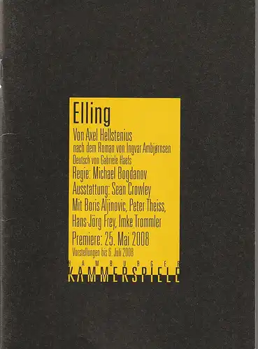 Hamburger Kammerspiele, Axel Schneider, Holger Zebu Kluth, Anja Del Caro, Anke Kell, Juliane Röhrig, Joachim Hiltmann ( Probenfotos ): Programmheft Axel Hellstenius ELLING Premiere 25. Mai 2008. 