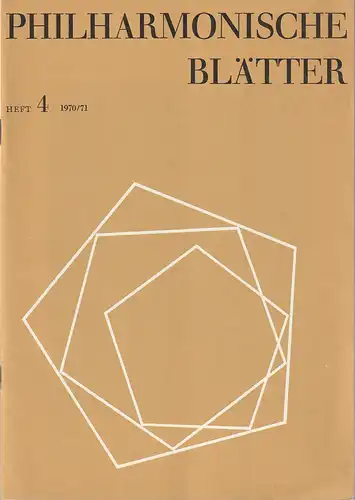 Berliner Philharmonisches Orchester: Programmheft PHILHARMONISCHE BLÄTTER HERBERT VON KARAJAN dirigiert 3. Konzert Musik des 20. Jahrhunderts  19. Februar 1971 Philharmonie Spielzeit 1970 / 71 Heft 4. 