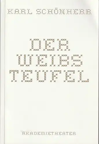 Burgtheater im Akademietheater Wien, Klaus Bachler, Sebastian Huber, Holle Münster: Programmheft Karl Schönherr DER WEIBSTEUFEL Premiere 12. September 2008 Spielzeit 2008 / 2009 Heft 180. 