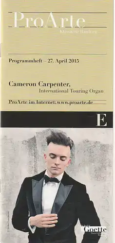 Pro Arte Klassik für Hamburg: Programmheft CAMERON CARPENTER International Touring Organ 27. April 2015 Laeiszhalle Großer Saal. 