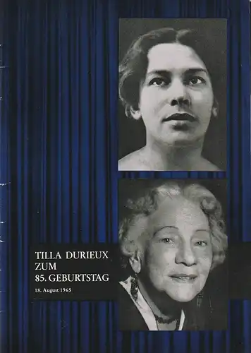 Hebbel-Theater, Rudolf Külüs, Günter v. Wyhl: Programmheft TILLA DURIEUX ZUM 85. GEBURTSTAG 18. August 1965. 