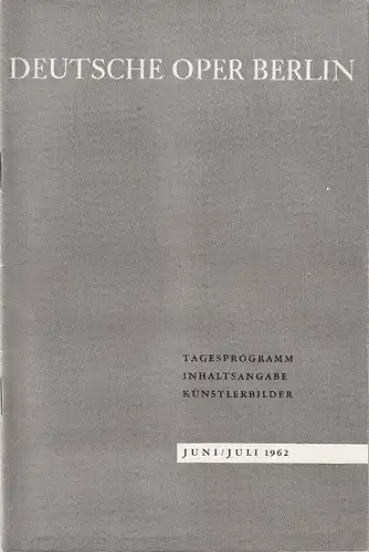 Deutsche Oper Berlin: Programmheft Giuseppe Verdi EIN MASKENBALL 5. Juli 1962  Heft Juni / Juli 1962. 