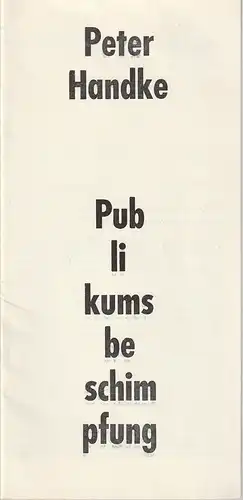 Forum - Theater, Klaus Hoser: Programmheft Peter Handke PUBLIKUMSBESCHIMPFUNG 1967 39. Heft. 