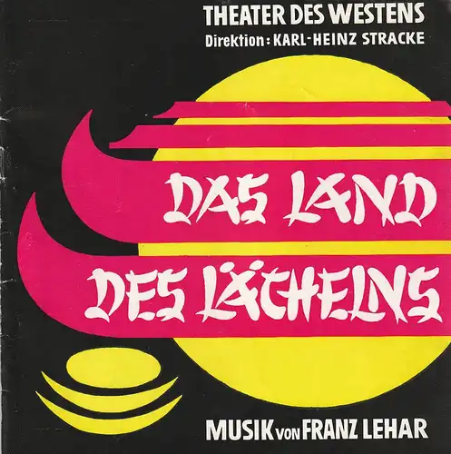 Theater des Westens, Karl-Heinz Stracke Theater Produktion: Programmheft Franz Lehar DAS LAND DES LÄCHELNS Spielzeit 1966 / 67. 