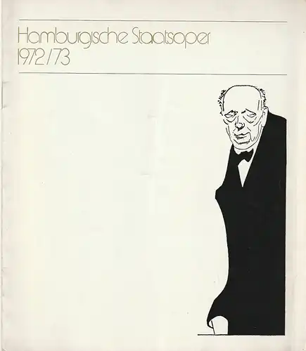 Hamburgische Staatsoper Rolf Liebermann, Irmgard Schaberth, Erich Kappus: Programmheft HAMBURGISCHE STAATSOPER Spielzeit 1972 / 73 Heft 15. 