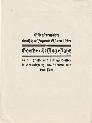 Veranstalter des Goethe-Lessing-Jahres: Programmheft OSTERSTERNFAHRT DEUTSCHER JUGEND OSTERN 1929 IM GOETHE LESSING JAHR. 