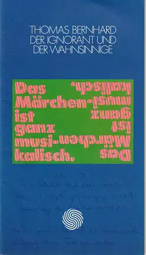 Deutsches Schauspielhaus in Hamburg, Ivan Nagel, Urs Jenny, Rosemarie Clausen und Hildegard Steinmetz (Fotos): Programmheft Thomas Bernhard DER IGNORANT UND DER WAHNSINNIGE Premiere 5. Februar 1973. 