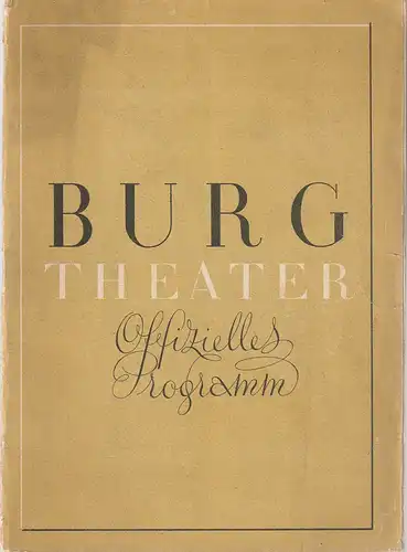 Burgtheater Wien: Programmheft Josef Wenter DIE SCHÖNE WELSERIN 2. Juni 1938. 