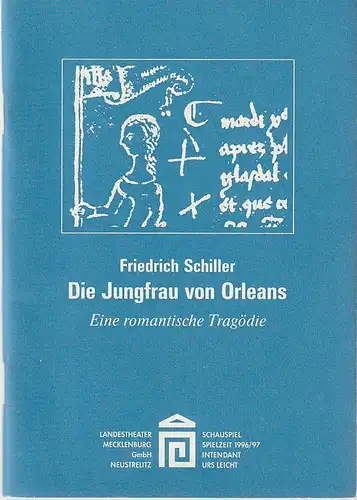Landestheater Mecklenburg Neustrelitz, Urs Leicht, Susanne Schulz: Programmheft Friedrich Schiller DIE JUNGFRAU VON ORLEANS Premiere 28. September 1996 Spielzeit 1996 / 97 Heft 1. 