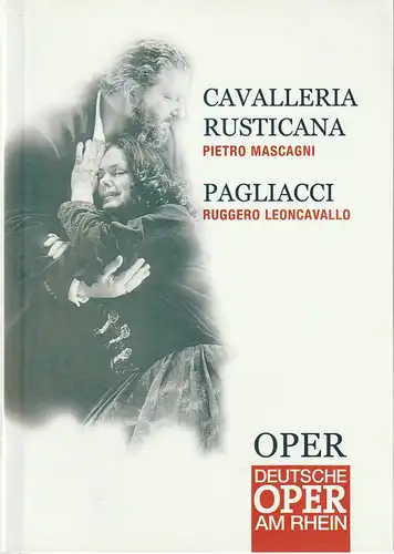 Deutsche Oper am Rhein, Theatergemeinschaft Düsseldorf Duisburg, Tobias Richter, Jochen Grote, Michael Leinert, Sven Maier, E. Straub (Probenfotos): Programmheft Pietro Mascagni/Ruggero Leoncavallo CAVALLERIA RUSTICANA /.. 