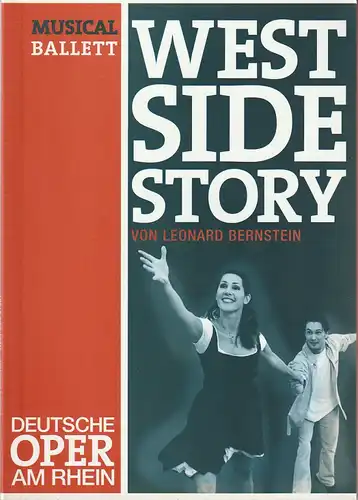 Deutsche Oper am Rhein, Theatergemeinschaft Düsseldorf Duisburg, Tobias Richter, Werner Hellfritzsch, Silvia Pickert, Eduard Straub (Probenfotos): Programmheft MUSICAL BALLETT Leonard Bernstein WEST SIDE STORY 9.. 