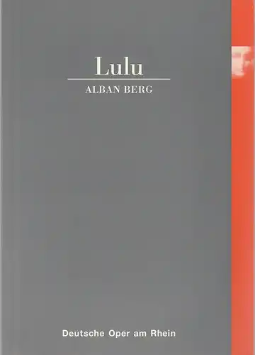 Deutsche Oper am Rhein, Theatergemeinschaft Düsseldorf-Duisburg, Tobias Richter, Werner Hellfritzsch, Wolfgang Willaschek, Michael Leinert: Programmheft Alban Berg LULU Premiere 21. September 2000 Opernhaus Düsseldorf. 