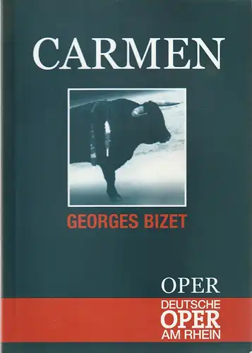 Deutsche Oper am Rhein, Theatergemeinschaft Düsseldorf  Duisburg, Tobias Richter, Cornelia Preissinger, Stefanie Hofmann: Programmheft Georges Bizet CARMEN Premiere 25. Oktober 2002 Düsseldorf. 