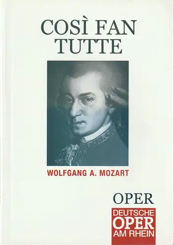 Deutsche Oper am Rhein, Theatergemeinschaft Düsseldorf  Duisburg, Tobias Richter, Timothy Coleman, Wiebke Hetmanek, Regina Dolgner: Programmheft Wolfgang Amadeus Mozart COSI FAN TUTTE Premiere 10. Januar 1999 Duisburg. 