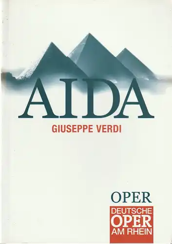 Deutsche Oper am Rhein, Theatergemeinschaft Düsseldorf  Duisburg, Tobias Richter, Günther W. Weißenborn, Wiebke Hetmanek: Programmheft Giuseppe Verdi AIDA. 