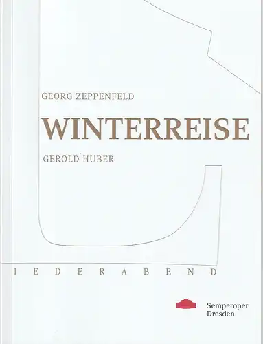 Staatsbetrieb Sächsische Staatstheater, Staatsoper Dresden, Semperoper, Peter Theiler, Martin Lühr: Programmheft Georg Zeppenfeld singt die WINTERREISE Liederabend 18. September 2022. 