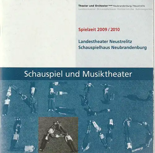 Theater und Orchester Neunbrandenburg / Neustrelitz, Ralf-Peter Schulze, Christoph Blitt, Matthias Wolf: Programmheft LANDESTHEATER NEUSTRELITZ  SCHAUSPIELHAUS NEUBRANDENBURG Spielzeitheft 2009 / 2010. 