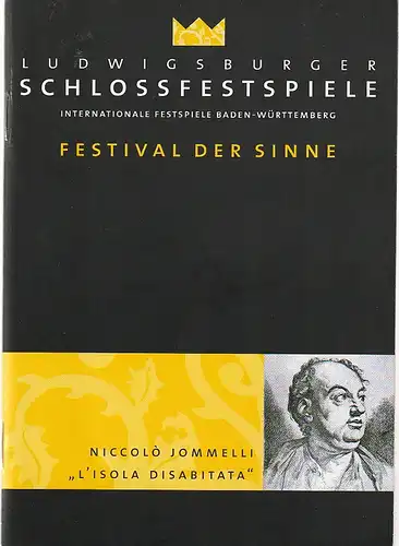 Ludwigsburger Schlossfestspiele, Internationale Festspiele Baden-Württemberg, Wolfgang Gönnenwein, Simone Hahn: Programmheft LUDWIGSBURGER SCHLOSSFESTSPIELE FESTIVAL DER SINNE Niccolo Jommelli L'ISOLA DISABITATA 2004. 