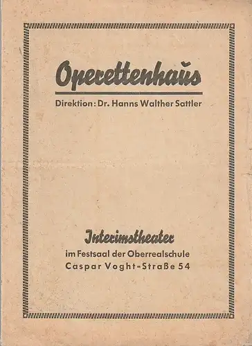 Operettenhaus, Direktion Hanns Walther Sattler: Theaterzettel Johann von Bokay DIE GATTIN  Operettenhaus / Interimstheater im Festsaal der Oberschule Caspar-Voght-Straße 54  ca. 1946. 