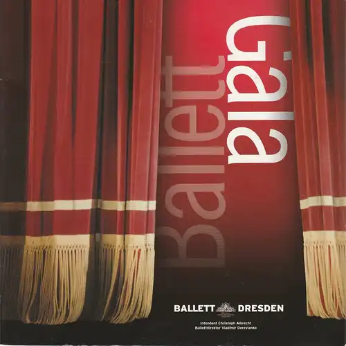 Sächsische Staatsoper Dresden, Semperoper, Christoph Albrecht, Adi Luick, Dominik Schech: Programmheft BALLETT GALA 29. Juni 2003 Semperoper Spielzeit 2002 / 2003. 