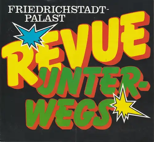 Friedrichstadtpalast, Wolfgang E. Struck, Wolfgang Tilgner, Bernd Gahlow, Detlef Mann: Programmheft REVUE UNTERWEGS Gastspiel 5. bis 15 Februar 1983 Stadthalle Karl-Marx-Stadt. 