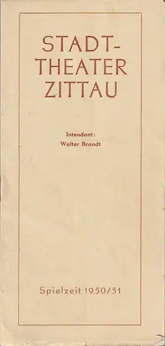 Intendanz des Stadttheaters Zittau, Walter Brandt, Dietrich Wolf: Programmheft EINLADUNG ZUR SOMMERFRISCHE INS WEIßE RÖSSL AM WOLFGANGSSEE  Spielzeit 1950 / 51. 