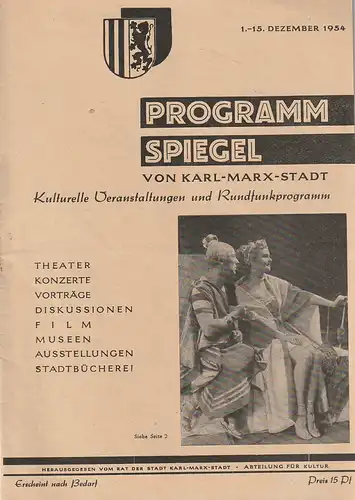 Rat der Stadt Karl-Marx-Stadt, Abteilung für Kultur: PROGRAMMSPIEGEL von Karl-Marx-Stadt 1.-15. Dezember 1954. 